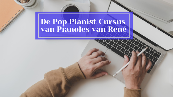 Pop Pianist Cursus van Pianoles van René